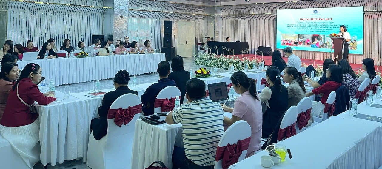 Hội nghị Tổng kết triển khai thí điểm Mô hình truyền thông về sức khỏe  bà mẹ và trẻ em tại cộng đồng